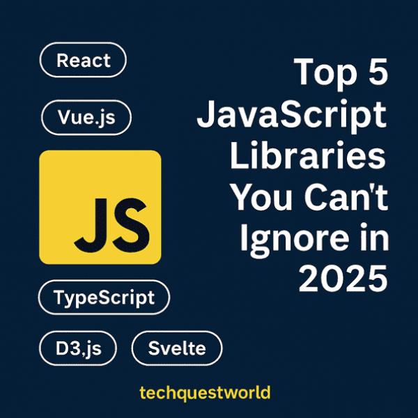 Stay Ahead: The Top JavaScript Libraries Making Waves in 2025