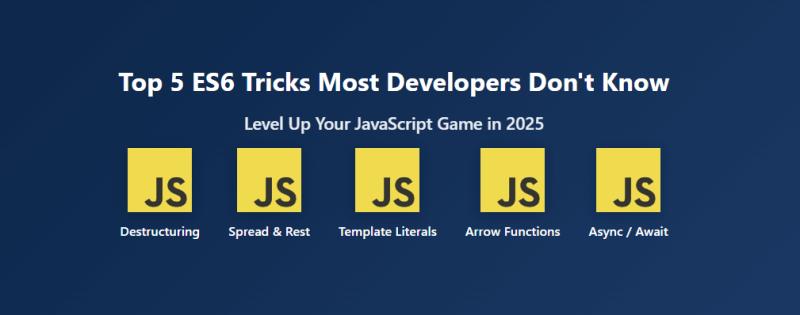 Top 5 ES6 Tricks Most Developers Don't Know