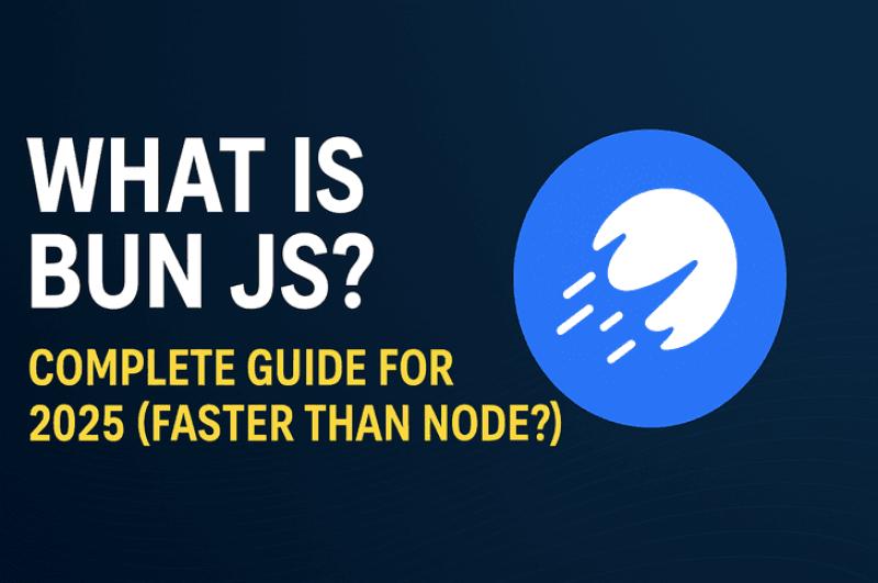 What Is Bun JS? Ultra-Fast JavaScript Runtime Explained (2025 Guide)