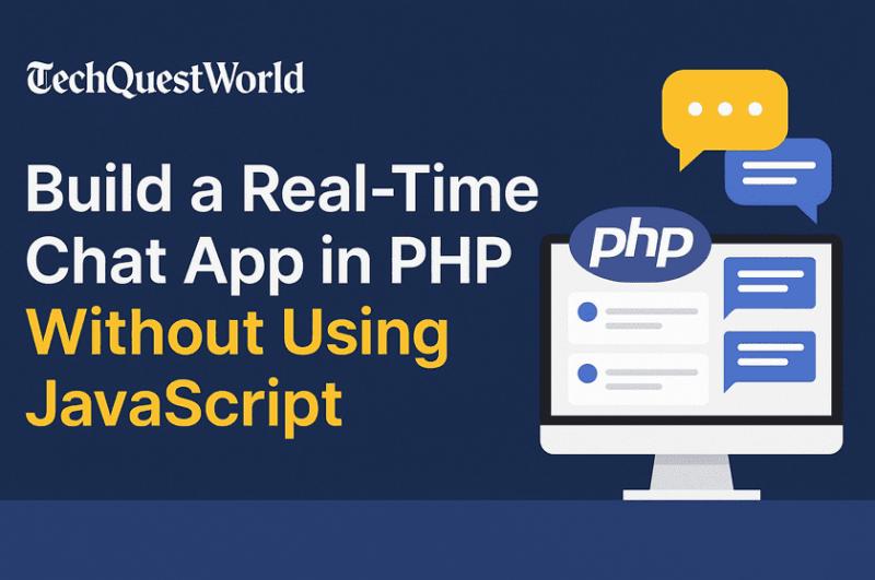 How to Build a Real-Time Chat App in PHP (No JavaScript Needed)